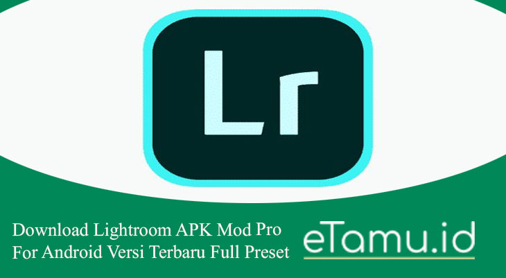 Download Lightroom APK Mod Pro For Android Versi Terbaru Full Preset