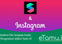 5 Cara Membuat Filter Instagram Sendiri Dengan Menggunakan Aplikasi Spark AR