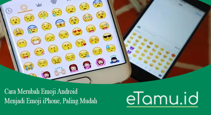 Cara Merubah Emoji Android Menjadi Emoji iPhone, Paling Mudah