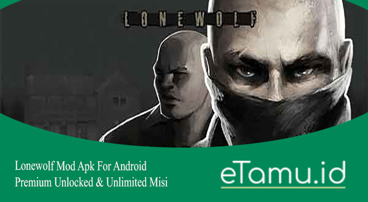 Lonewolf Mod Apk For Android Premium Unlocked & Unlimited Misi