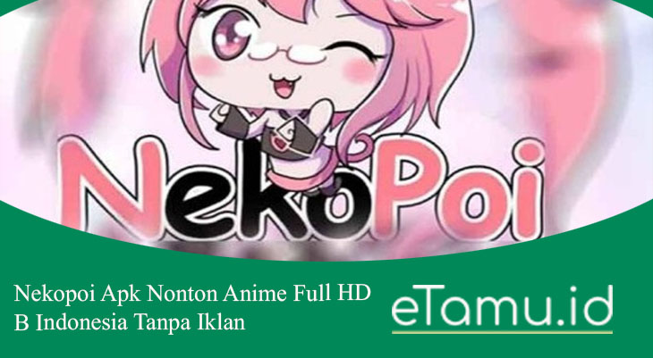 Nekopoi Apk Nonton Anime Full HD B Indonesia Tanpa Iklan