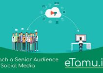 The Effective 6 Ways to Reach a Senior Audience on Social Media