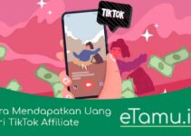 Cara Mendapatkan Uang dari TikTok Affiliate & Syarat Pendaftaran