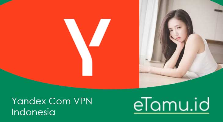 Yandex Com VPN Indonesia